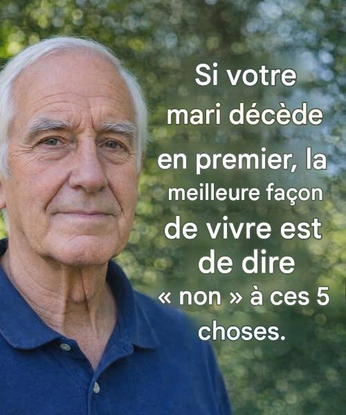 Si votre partenaire décède en premier — Évitez ces 5 erreurs pour vivre sereinement et pleinement après 60 ans.